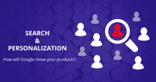 Search & personalization - how will Google show your products, personalized search