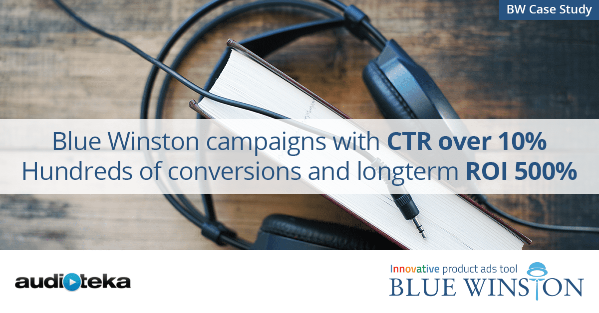 Case study Audioteka: Blue Winston campaigns with CTR over 10%, hundreds of conversions and longterm ROI 500%